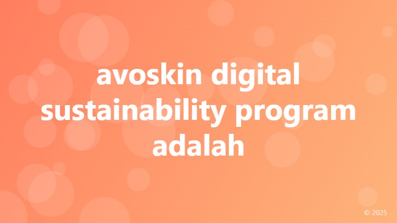 avoskin digital sustainability program adalah