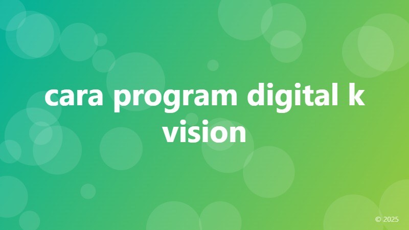 cara program digital k vision