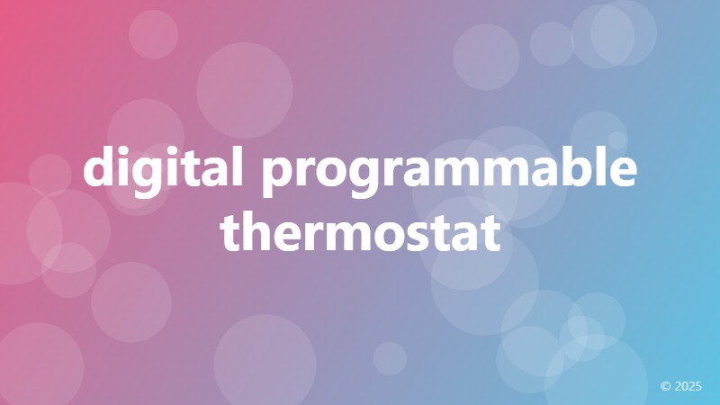 digital programmable thermostat